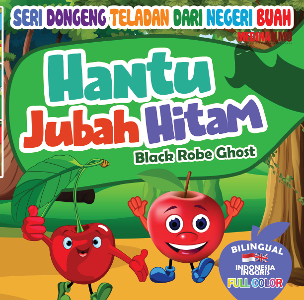 SERI DONGENG TELADAN DARI NEGERI BUAH - HANTU JUBAH HITAM