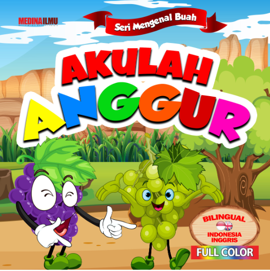 SERI MENGENAL BUAH - AKULAH ANGGUR