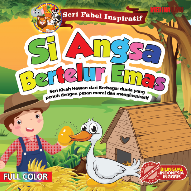 Seri Fabel Inspiratif Si Angsa Bertelur Emas